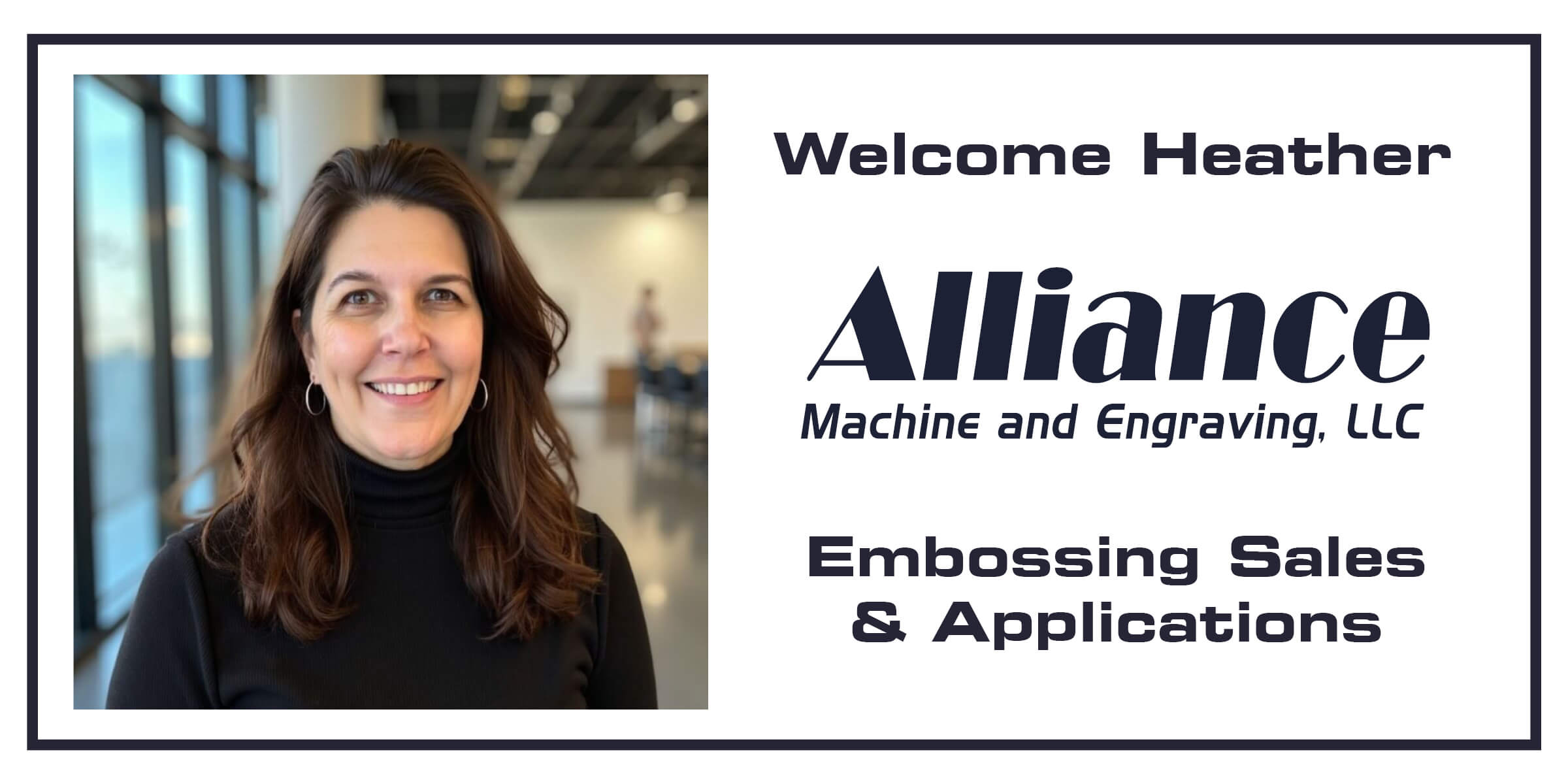 Introducing Heather Iddings, Embossing Sales & Applications at Alliance Machine & Engraving