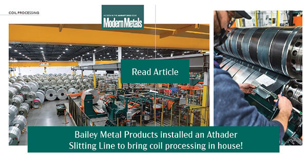 Modern Metals Article features Athader slitting line at Bailey Metal